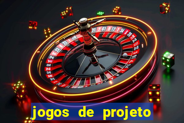 jogos de projeto de vida